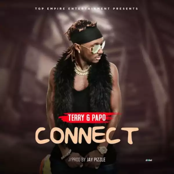 Terry G - Connect (Prod. by Jay Pizzle)